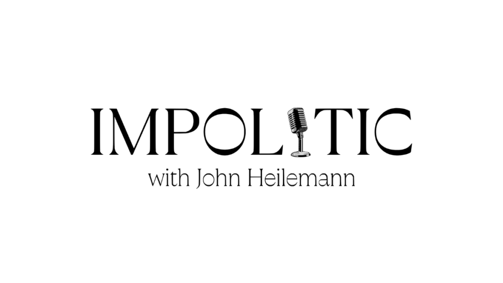 Impolitic with John Heilemann Logo